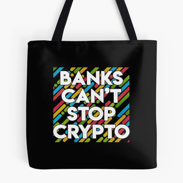 Item preview, Banks Can't Stop Crypto designed and sold by ShaykhUmer.