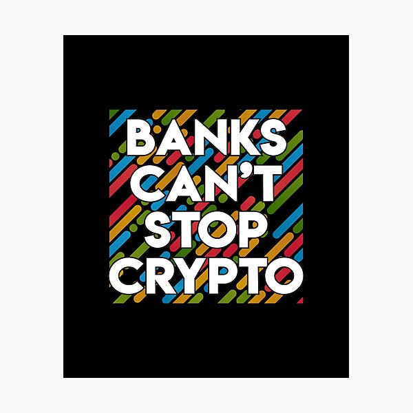 Item preview, Banks Can't Stop Crypto designed and sold by ShaykhUmer.