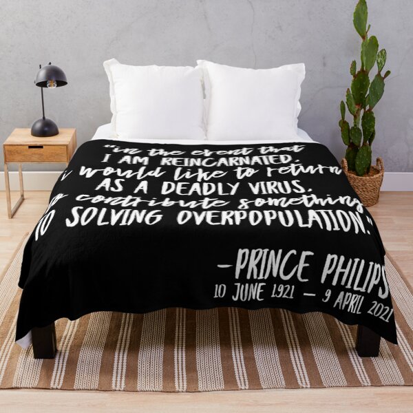 Item preview, Prince Philip Quote designed and sold by TheTrueOne.