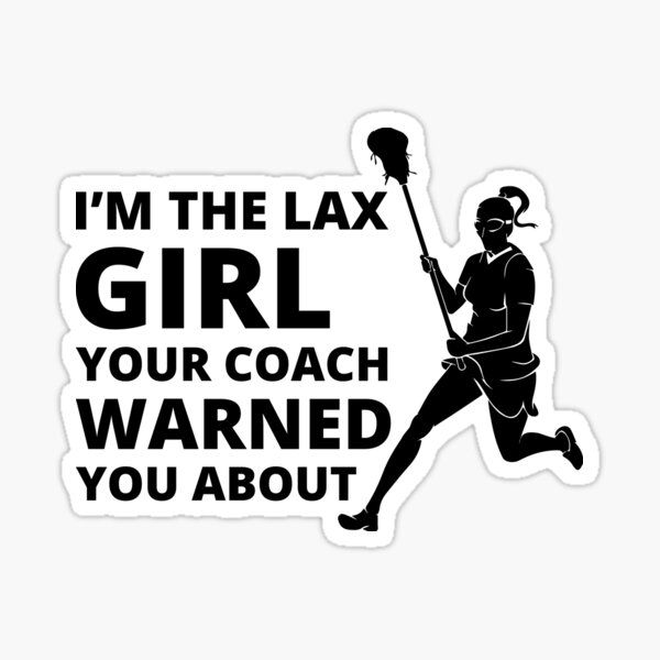 "Lacrosse Player Coach Team Goalie Funny Humour Sayings" Sticker for