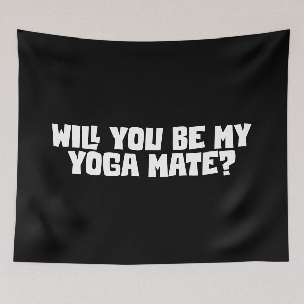 Item preview, Will you be my yoga mate? yoga quote designed and sold by Studio  Six.