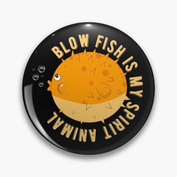 Item preview, Blow Fish is My Spirit Animal Blowfish  designed and sold by roocky.