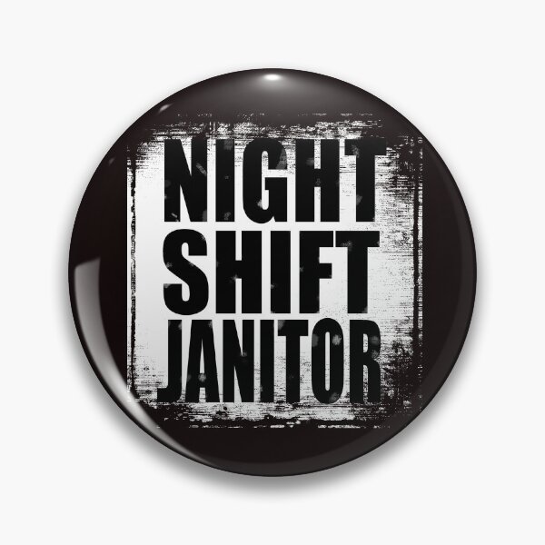 Item preview, NIGHT SHIFT JANITOR designed and sold by jacjac2121.