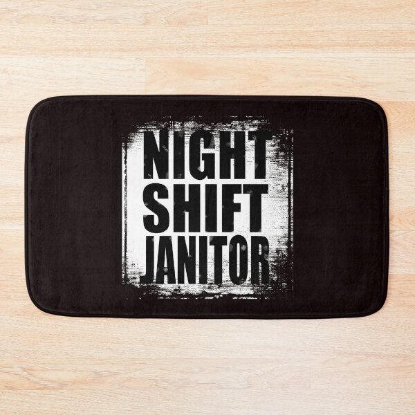 Item preview, NIGHT SHIFT JANITOR designed and sold by jacjac2121.
