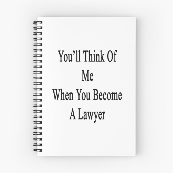 Item preview, You'll Think Of Me When You Become A Lawyer designed and sold by supernova23.