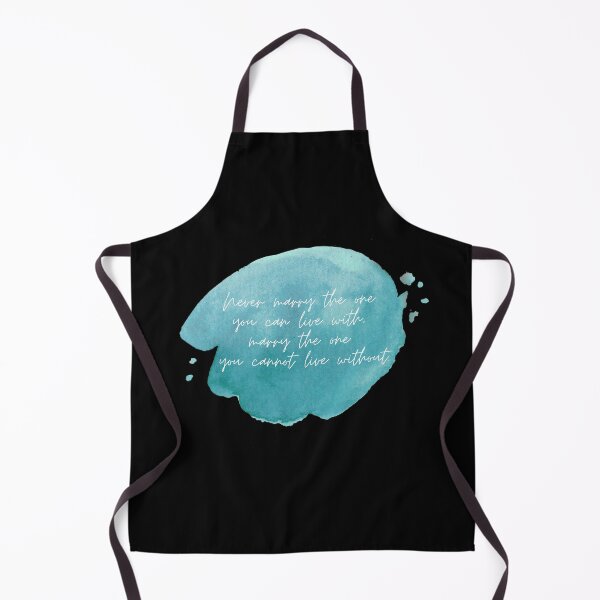 Item preview, Never marry the one you can live with, marry the one you can not live without.  designed and sold by EnlightParis.