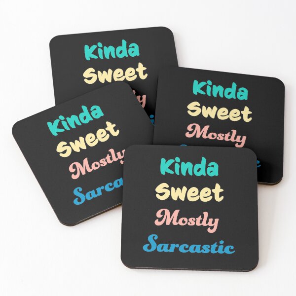 Item preview, Kinda Sweet Mostly Sarcastic designed and sold by geminivibe.