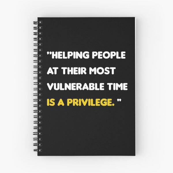 Item preview, Helping people at their most vulnerable time is a privilege doctor quotes designed and sold by Aleksey888.