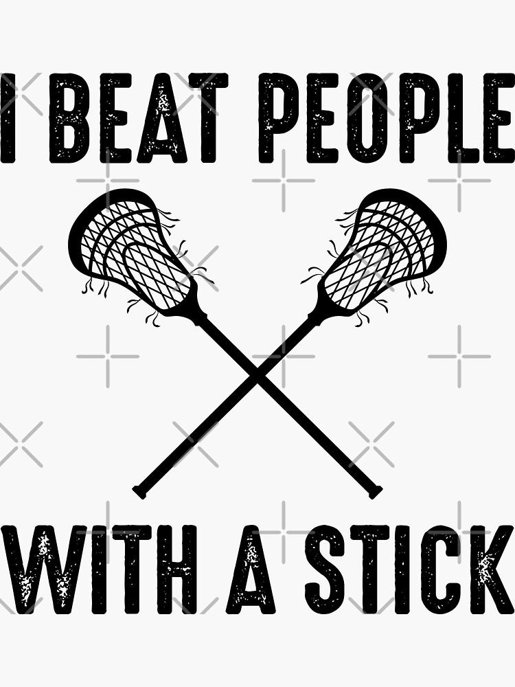 "Lacrosse Player Coach Team Goalie Funny Humour Sayings" Sticker by