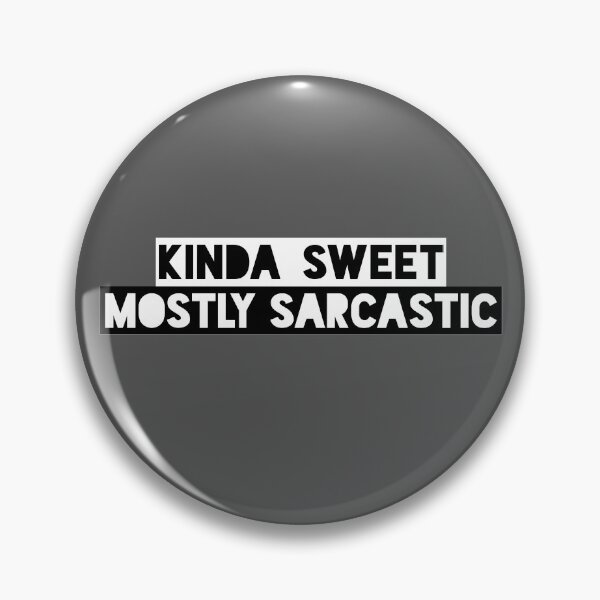 Item preview, Kinda Sweet Mostly Sarcastic Funny Saying designed and sold by ShyOwlet.