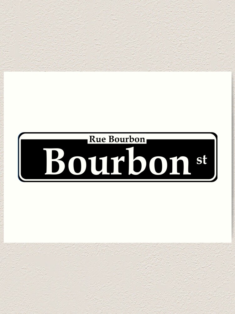 bourbon-street-sign-new-orleans-louisiana-rue-bourbon-french-cajun-art-print-for-sale-by-myhandmadesigns-redbubble for Free Printable New Orleans Street Signs BOURBON STREET SIGN NEW ORLEANS LOUISIANA RUE BOURBON FRENCH CAJUN