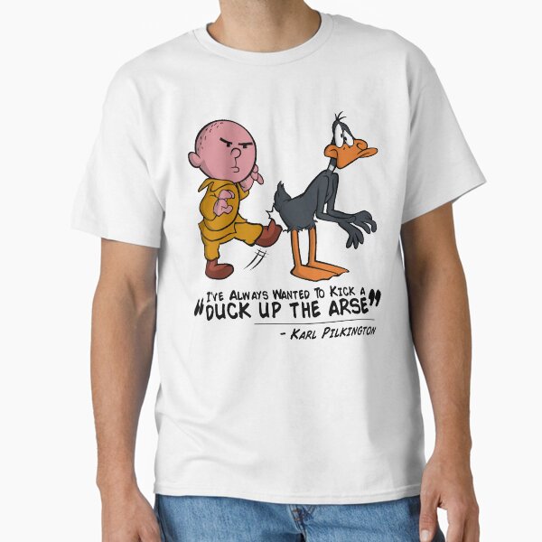 Item preview, Karl Pilkington - "I've always wanted to kick a duck up the arse!" designed and sold by Leah Peirson.