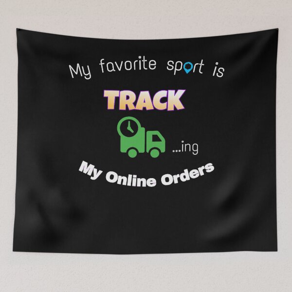 Item preview, My favorite Sport Is Tracking My Online Orders designed and sold by baumbachpox61.