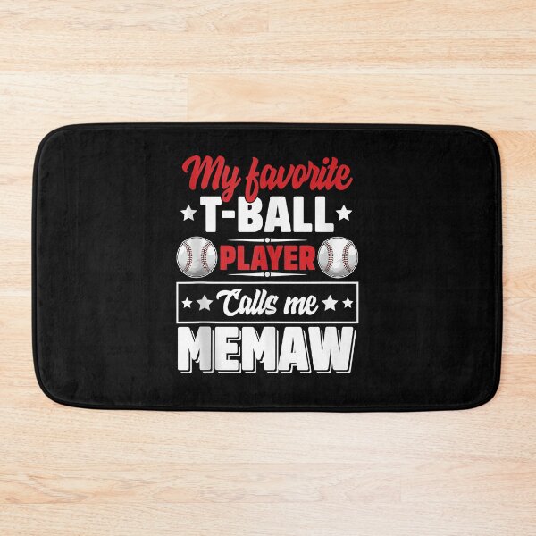 Item preview, My Favorite T-Ball Player Calls Me Memaw Mother's Day Cute  designed and sold by baumbachpox61.