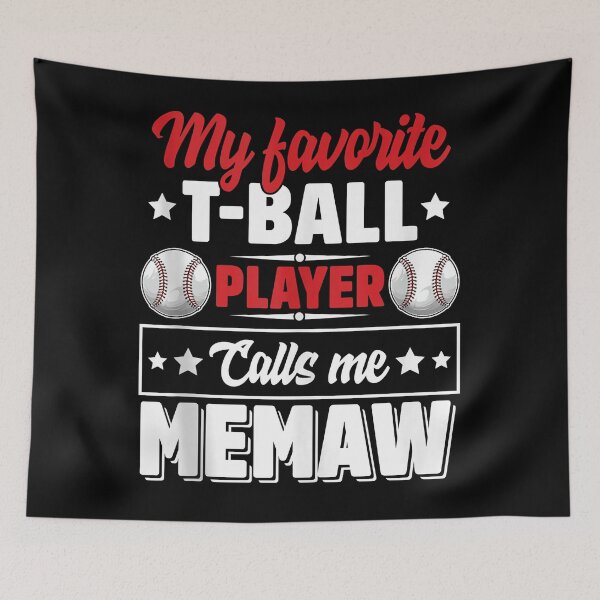 Item preview, My Favorite T-Ball Player Calls Me Memaw Mother's Day Cute  designed and sold by baumbachpox61.