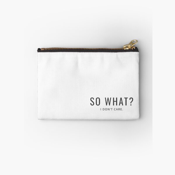 Item preview, So what? I don't care. designed and sold by silviaCat.