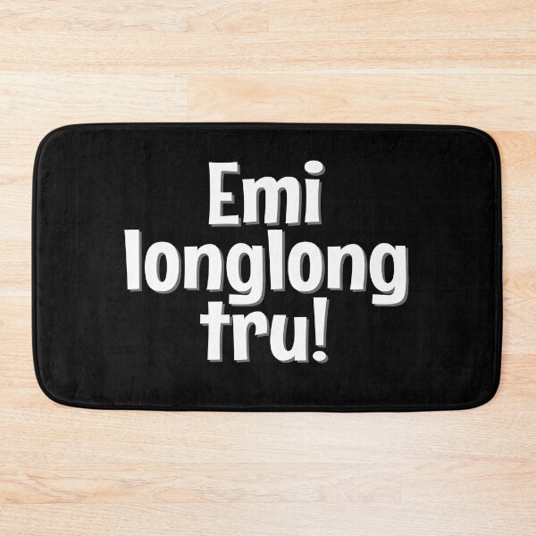 Item preview, Emi Longlong Tru! Papua New Guinea designed and sold by PNG-pikinini.