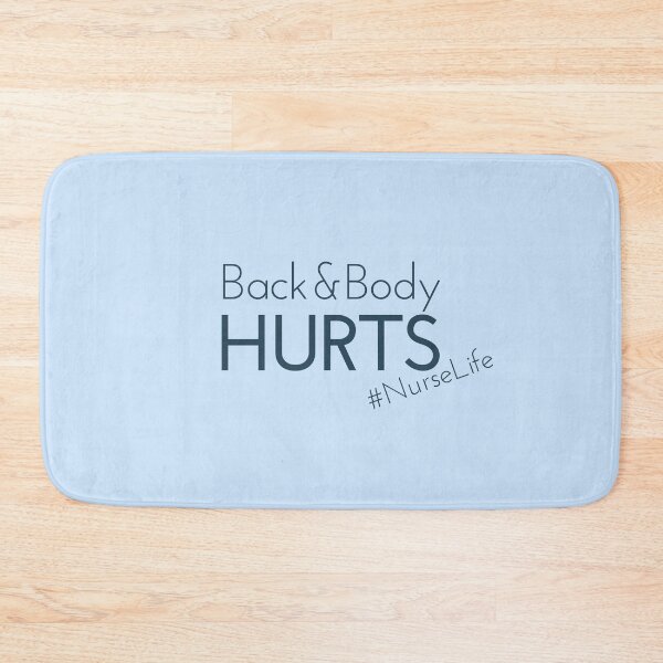 Item preview, Back and Body Hurts - Nurse Life Joke designed and sold by felixpauli.