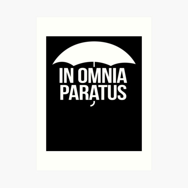 In Omnia Paratus Art Prints Redbubble