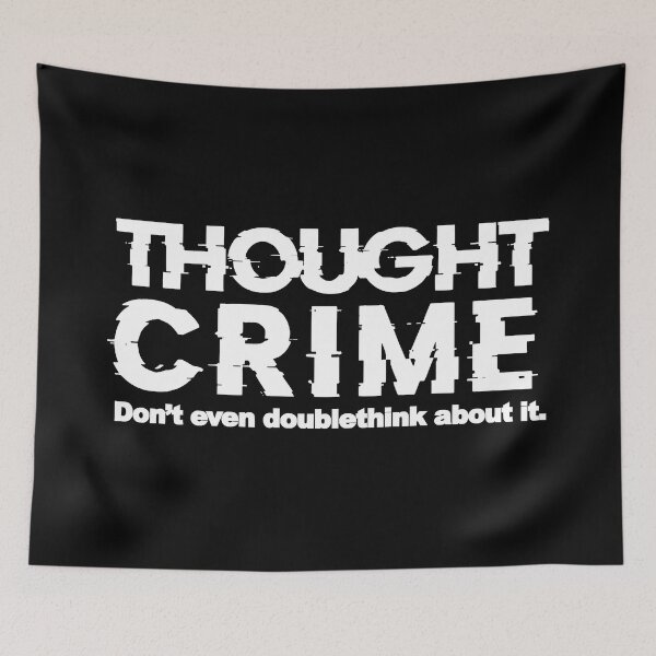 Item preview, 1984 Thought Crime George Orwell designed and sold by JackCurtis1991.