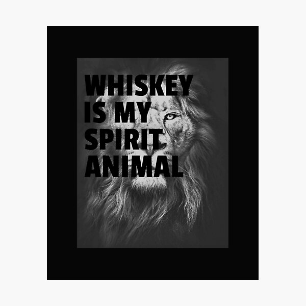 Item preview, Whiskey Is My Spirit Animal designed and sold by Simona Balan.