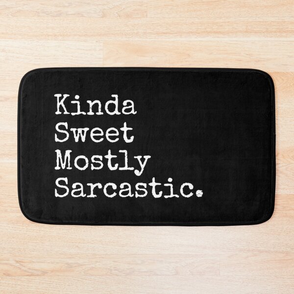 Item preview, Kinda Sweet Mostly Sarcastic. designed and sold by MinimalSketches.