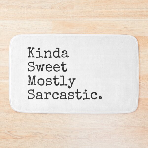 Item preview, Kinda Sweet Mostly Sarcastic. designed and sold by MinimalSketches.