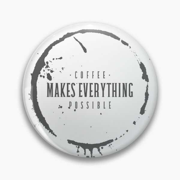 Item preview, Coffee Makes everything Possible designed and sold by Desandu.