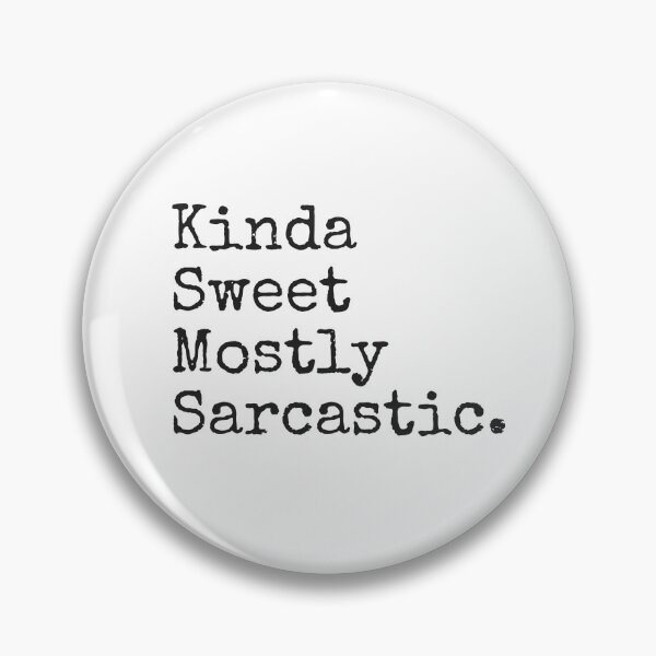 Item preview, Kinda Sweet Mostly Sarcastic. designed and sold by MinimalSketches.