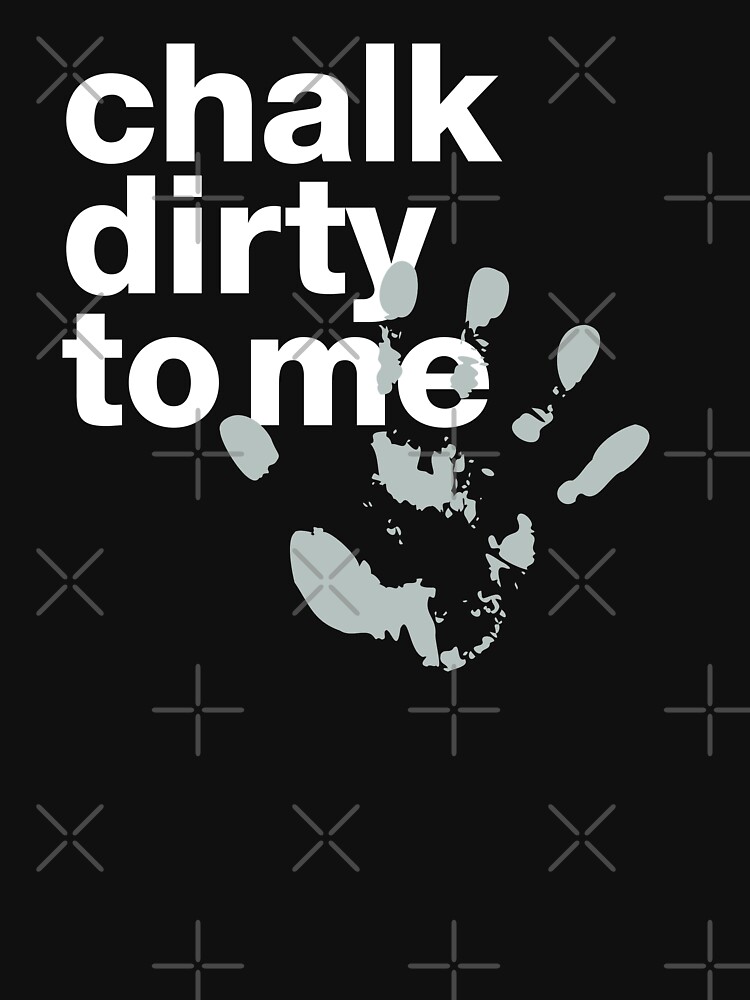 Disover "Chalk dirty to me" motivating crossfit statement with chalk handprint | Essential T-Shirt 