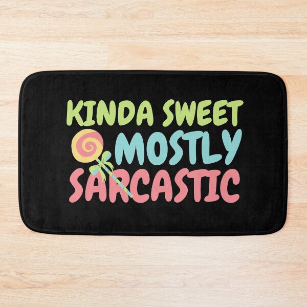 Item preview, Kinda Sweet Mostly Sarcastic Lollipop Design designed and sold by SweetAndSpice.