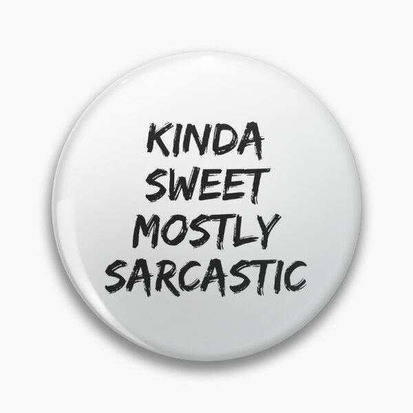 Item preview, Kinda Sweet Mostly Sarcastic. designed and sold by MinimalSketches.