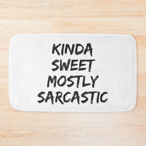Item preview, Kinda Sweet Mostly Sarcastic. designed and sold by MinimalSketches.
