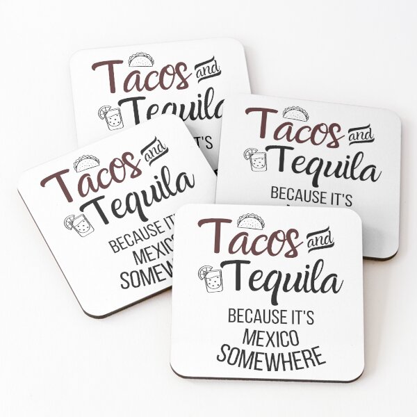 Item preview, Tacos and Tequila Because It's Mexico Somewhere designed and sold by i-longmanshop.