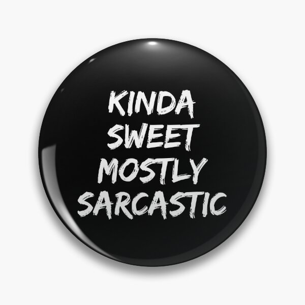 Item preview, Kinda Sweet Mostly Sarcastic. designed and sold by MinimalSketches.