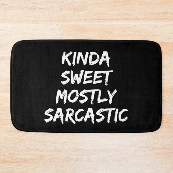 Item preview, Kinda Sweet Mostly Sarcastic. designed and sold by MinimalSketches.