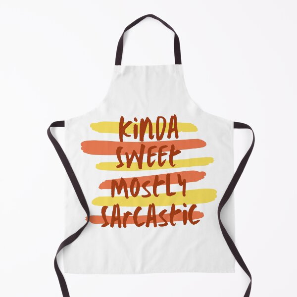Item preview, Kinda Sweet Mostly Sarcastic Orange Design designed and sold by SweetAndSpice.