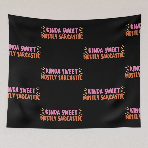Item preview, Kinda Sweet Mostly Sarcastic Pink and Orange Design designed and sold by SweetAndSpice.