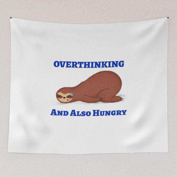 Item preview, Overthinking And Also Hungry designed and sold by FranksDesigns.