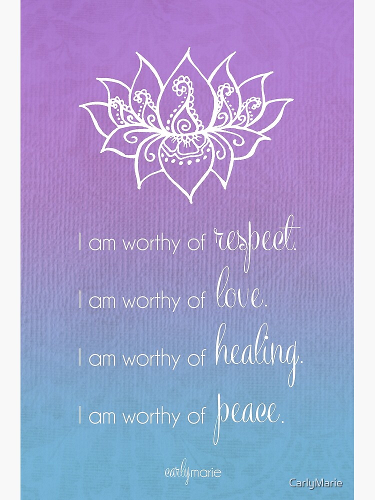 I am Worthy by CarlyMarie