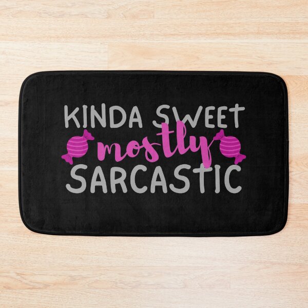 Item preview, Kinda Sweet Mostly Sarcastic Pink and Grey Design designed and sold by SweetAndSpice.