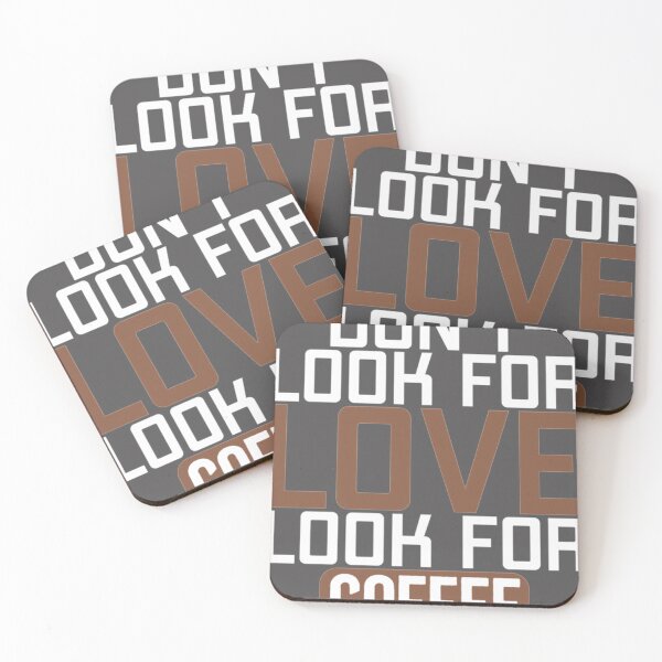 Item preview, Dont Look For Love Look For Coffee  Classic T-Shirt designed and sold by alibaba-coffe.