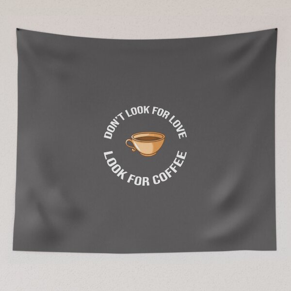Item preview, Dont Look For Love Look For Coffee Classic T-Shirt designed and sold by alibaba-coffe.