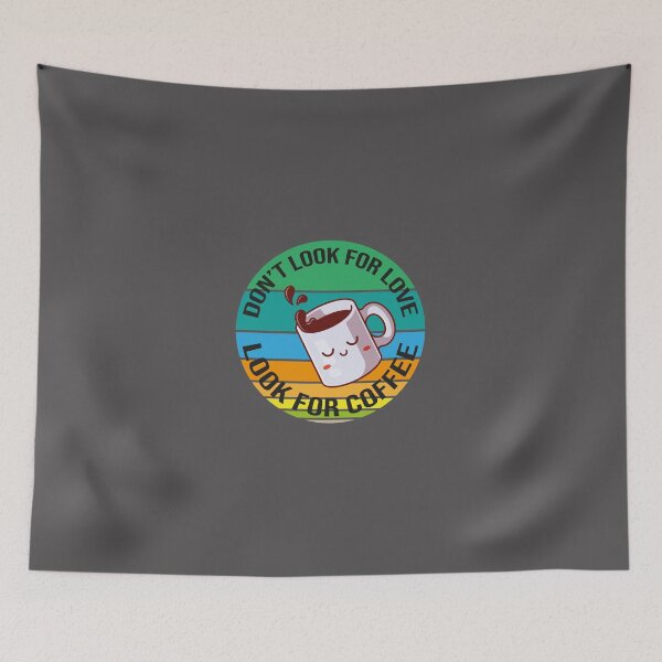 Item preview, Dont Look For Love Look For Coffee Classic T-Shirt designed and sold by alibaba-coffe.