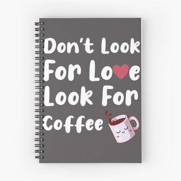 Item preview, Dont Look For Love Look For Coffee Essential T-Shirt designed and sold by alibaba-coffe.