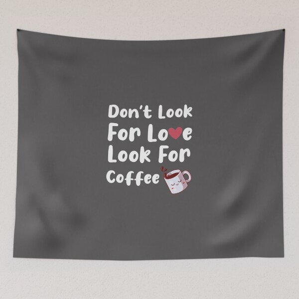 Item preview, Dont Look For Love Look For Coffee Essential T-Shirt designed and sold by alibaba-coffe.