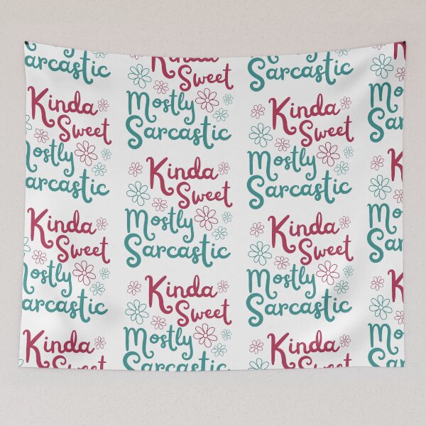 Item preview, Kinda Sweet Mostly Sarcastic Colorful Flowers Design designed and sold by SweetAndSpice.