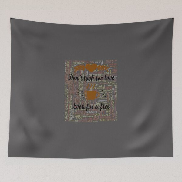 Item preview, Dont look for love look for coffee Classic T-Shirt designed and sold by alibaba-coffe.
