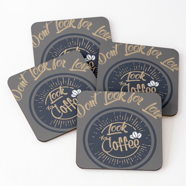 Item preview, dont look for love look for coffee  Essential T-Shirt designed and sold by alibaba-coffe.