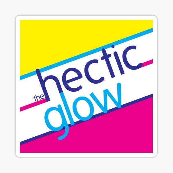 The Hectic Glow Sticker